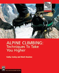 Mountaineers Books ALPINE CLIMBING Techniques To Take You Higher Books