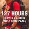 Not Specified 127 Hours Between A Rock And A Hard Place