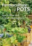 Partners West Permaculture In Pots: How To Grow Food In Small Urban Spaces Books
