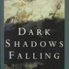 Not Specified Books Dark Shadows Falling