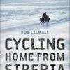Not Specified Books Cycling Home From Siberia
