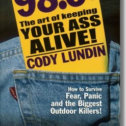 Partners West 98.6 Degrees The Art Of Keeping Your Ass Alive Books