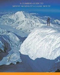 Not Specified Denali's West Buttress: A Climbers Guide To Mount Mckinley's Classic Routes Books