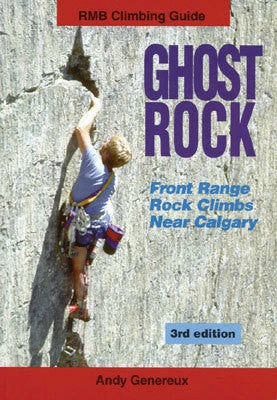 Rocky Mountain Books Ghost Rock: Front Range Rock Climbs Near Calgary Books