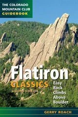 Not Specified Flatiron Classics Second Edition: Easy Rock Climbs Above Boulder Books