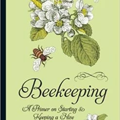 Partners West Books Beekeeping: A Primer On Starting & Keeping A Hive