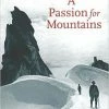 Not Specified A Passion For Mountains: The Lives Of Don And Phyllis Munday Books