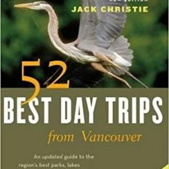 Not Specified 52 Best Day Trips From Vancouver Books