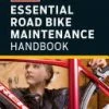 Not Specified Books Essential Road Bike Maintenance Handbook