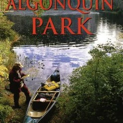 Not Specified Algonquin Park: A Paddler's Guide Books