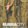 Not Specified A Climbers Guide To Bubba City New River Gorge, WV Books