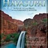 Not Specified Exploring Havasupai: A Guide To The Heart Of The Grand Canyon Books