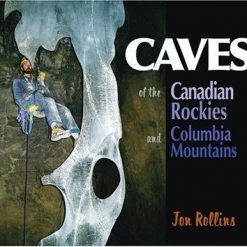 Kelly Sports International Caves Of The Canadian Rockies And The Columbia Mountains