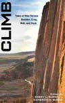 Partners West Books Climb: Tales Of Man Versus Boulder, Crag, Wall, And Peak