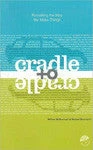 Partners West Cradle To Cradle: Remaking The Way We Make Things Books