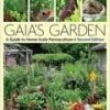 Partners West Gaia's Garden: A Guide To Home-Scale Permaculture