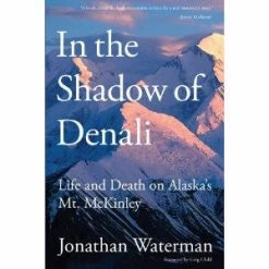 Lyons Press Books In The Shadow Of Denali