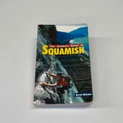 Spirit West The Climbers Guide To Squamish Kevin McLane