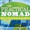 Partners West Practical Nomad: How To Travel Around The World