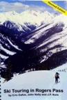 Kelly Sports International Books Ski Touring In Rogers Pass (Revised 2010)